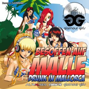 Download track Drunk In Mallorca (J. Worthy Trap Mix) Glamour Girls