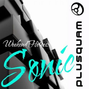 Download track Sonic (Original Mix) The Weekend Heroes