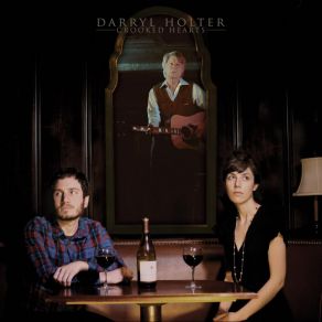 Download track Crooked Hearts Darryl Holter