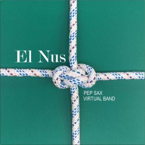 Download track El Nus Desfet Pep Sax Virtual Band