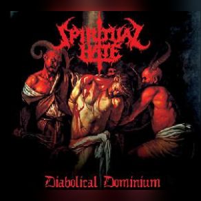 Download track Diabolical Dominium Spiritual Hate