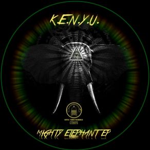 Download track Mighty Elephant (Original Mix) K. E. N. Y. U