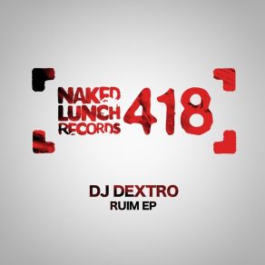 Download track Ruim (Original Mix) DJ Dextro
