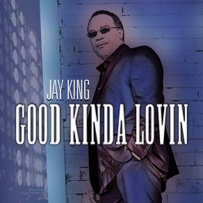 Download track Good Kinda Lovin (Down Bass And Vocal Mix) Jay King