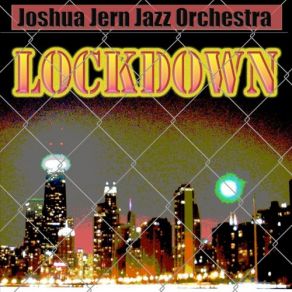 Download track We Got This On Lockdown Jazz Orchestra, Joshua Jern