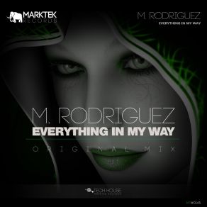 Download track Everything In My Way (Dub Mix) M. Rodriguez