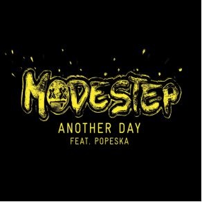 Download track Another Day Modestep, Popeska