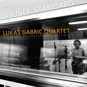 Download track Double Standard Lukas Gabric