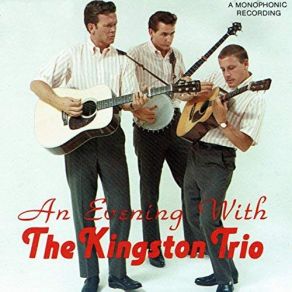 Download track Goin' Away For To Leave You (Live) The Kingston Trio