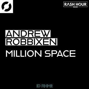 Download track Million Space (Extended Mix) Andrew Robbixen