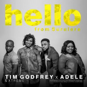 Download track Hello From Surulere Tim Godfrey