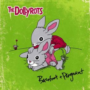 Download track Love Ya, Love Ya, Love Ya The DollyrotsBarefoot