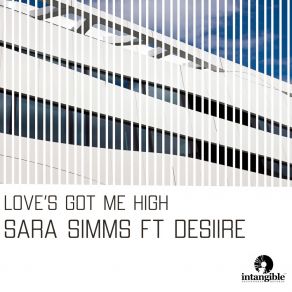 Download track Love's Got Me High (Radio Edit) Desiire