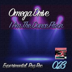 Download track I Am The Dance Floor Omega Drive