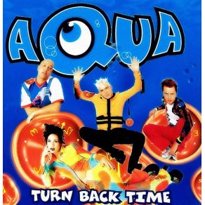 Download track Turn Back Time (Metro Scuba Club Mix) Aqua