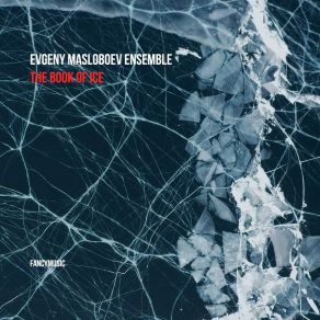 Download track Glossary Evgeny Masloboev EnsembleMariya Korneva, Liliya Kananykhina, Viktor Golovchenko