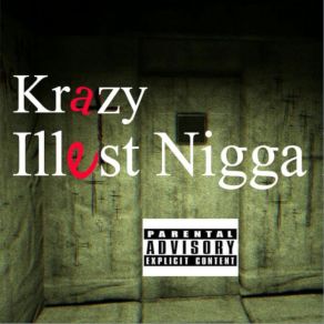 Download track Illest Nigga Krazy