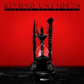 Download track Running Out Of Time (The Anix Remix) Beyond Unbroken