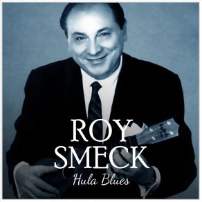 Download track Cielito Lindo Roy Smeck