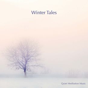 Download track Winter Tales (Cinematic Version) Quiet Meditation Music