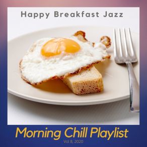 Download track Milk Bread Morning Chill Playlist