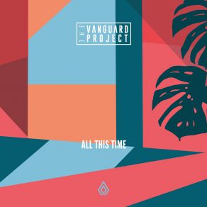 Download track All This Time The Vanguard Project