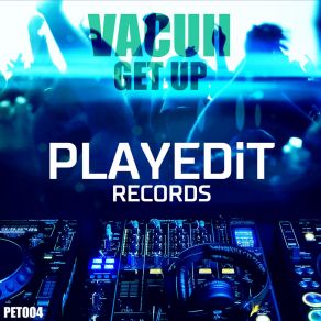 Download track Get Up Vacuii