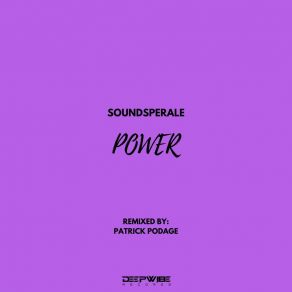 Download track Power (Patrick Podage Remix) Soundsperale