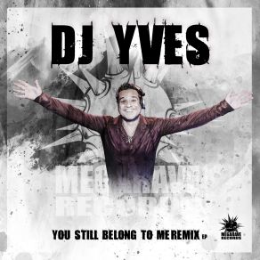 Download track You Still Belong To Me (Stampede & Unleashed Fury Remix) Dj YvesStampede