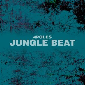 Download track Jungle Beat 4Poles