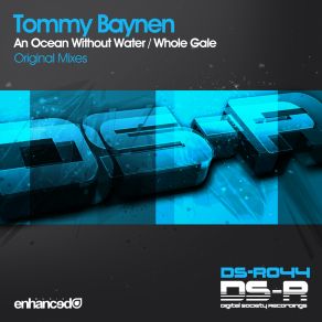 Download track An Ocean Without Water (Original Mix) Tommy Baynen