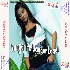 Download track Ranger Pe Dengar Lag Tari Dhananjay Rangila