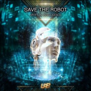 Download track Artificial Intelligence (Original Mix) Save The Robot