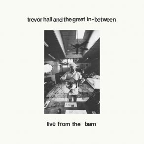 Download track All Of My Lessons (Live From The Barn) Trevor Hall, Sugarshack Sessions