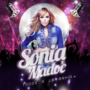 Download track Todos A La Bahía (Radio Edit) Sonia Madoc