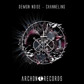 Download track Channeling Demon Noise