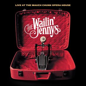 Download track Glory Bound The Wailin' Jennys