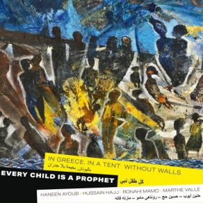 Download track Every Child Is A Prophet Marthe Valle, Haneen Ayoub