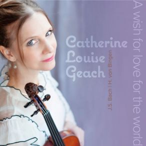 Download track Sonata No. 1 In G Minor, BWV 1001- Adagio (From The Solo Violin Sonatas And Partitas) Catherine Louise Geach