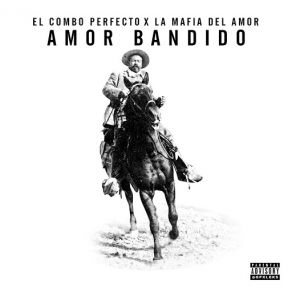 Download track Amor Bandido La Mafia Del Amor X El Combo Perfecto