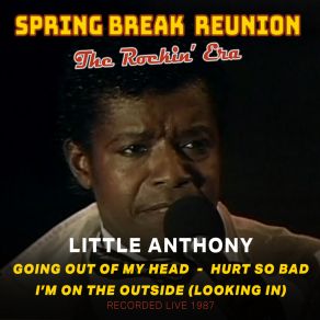 Download track I'm On The Outside (Looking In) (Live 1987 From Spring Break Reunion) Little Anthony