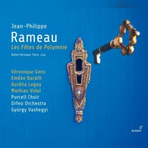 Download track Les Fêtes De Polymnie, Act I Scene 2: Dans Ce Séjour Délicieux Véronique Gens, Emoke Barath, Mathias Vidal, Thomas Dolié, Aurelia Legay, Gyorgy Vashegyi, Purcell Choir, Orfeo Orchestra, Márta Stefanik, Domonkos Blazsó