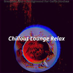 Download track Sprightly Ambiance For Americanos Chillout Lounge Relax