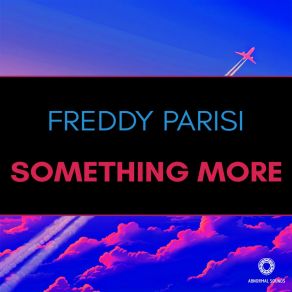 Download track Something More (Radio Edit) Freddy Parisi