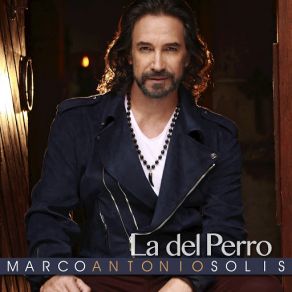 Download track La Del Perro Marco Antonio Solís