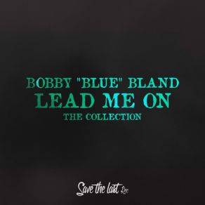 Download track I'll Take Care Of You Bobby Bland