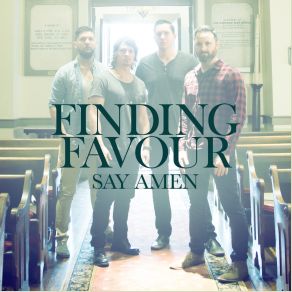 Download track Say Amen Finding Favour