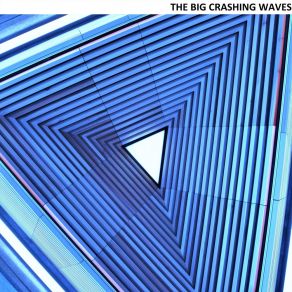 Download track Barrel Bomb The Big Crashing Waves