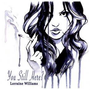 Download track You Still Here? Lorraine Williams