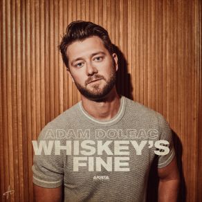 Download track Whiskey's Fine Adam Doleac